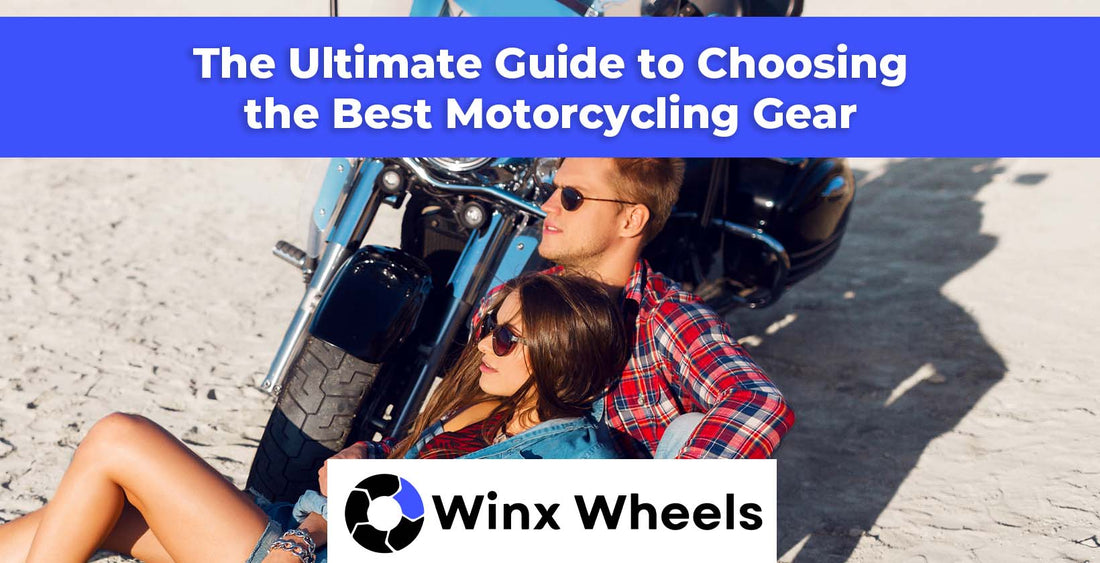 The Ultimate Guide to Choosing the Best Motorcycling Gear