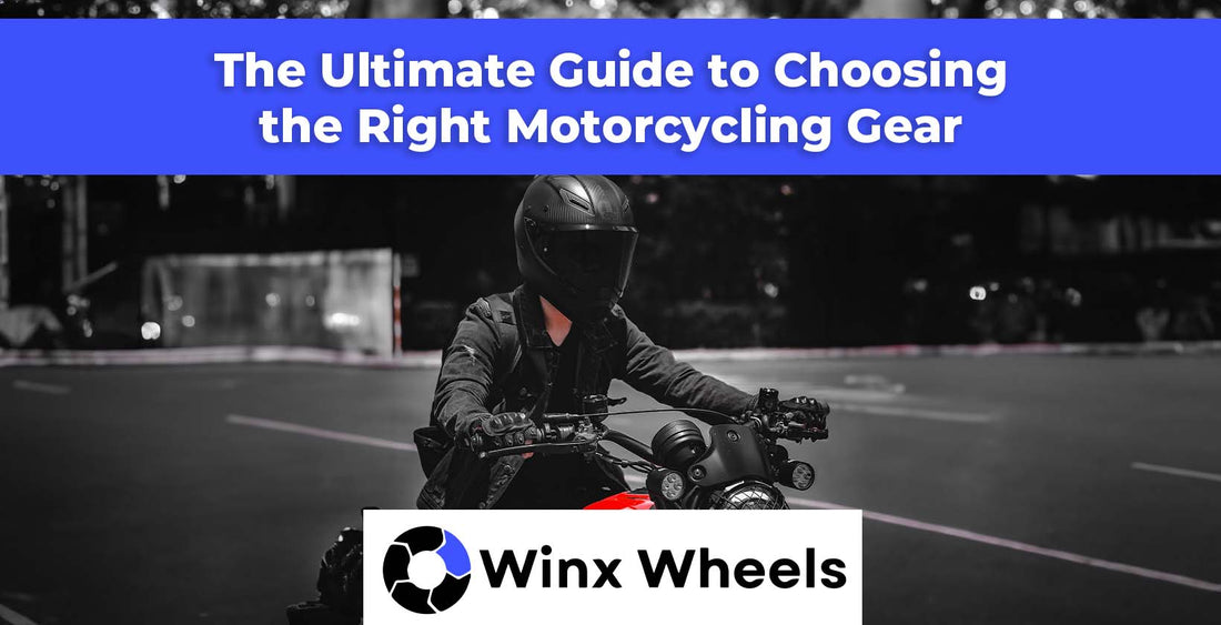 The Ultimate Guide to Choosing the Right Motorcycling Gear