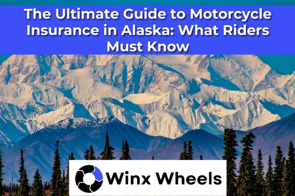 The Ultimate Guide to Motorcycle Insurance in Alaska What Riders Must Know