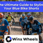 The Ultimate Guide to Styling Your Blue Bike Shorts