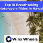 Top 10 Breathtaking Motorcycle Rides in Hawaii