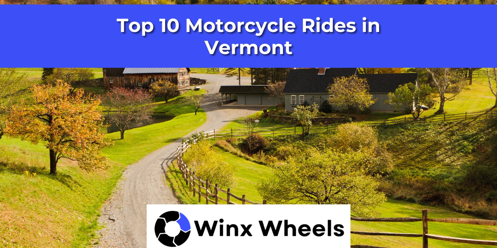 Top 10 Motorcycle Rides in Vermont winxwheels