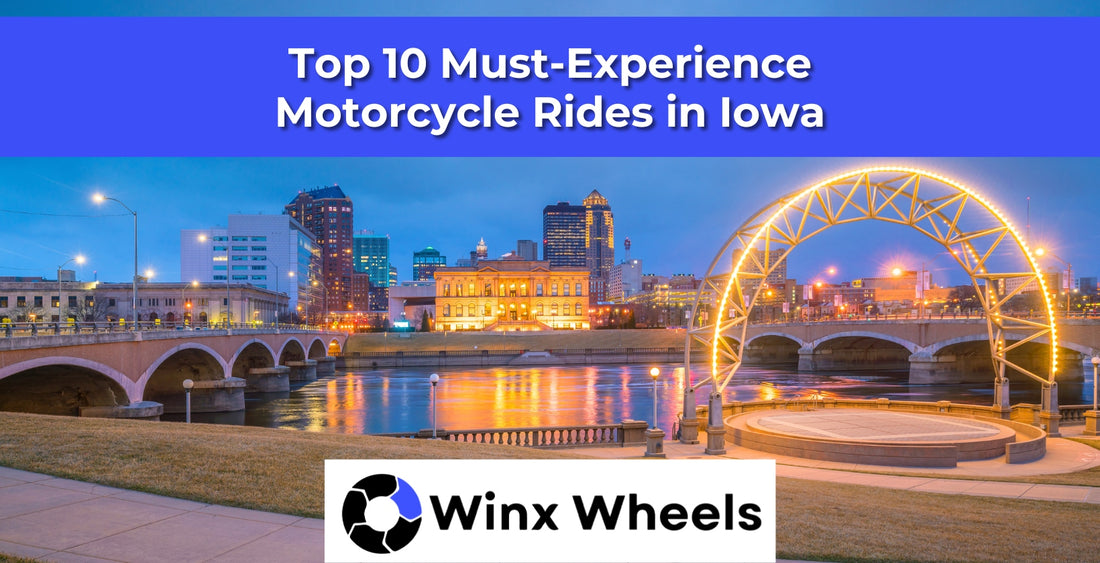 Top 10 Must-Experience Motorcycle Rides in Iowa