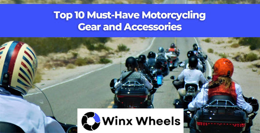 Top 10 Must-Have Motorcycling Gear and Accessories