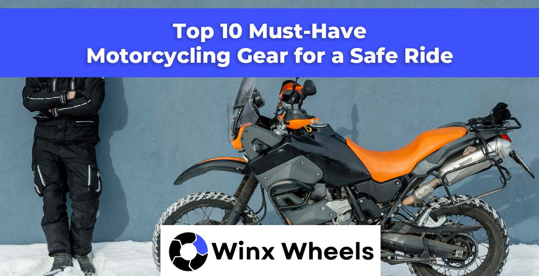 Safe Ride Motorcycle Design Top 10 Must-Have Motorcycling Gear for a Safe Ride – winxwheels