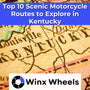 Top 10 Scenic Motorcycle Routes to Explore in Kentucky