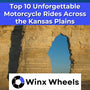 Top 10 Unforgettable Motorcycle Rides Across the Kansas Plains