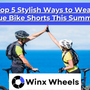 Top 5 Stylish Ways to Wear Blue Bike Shorts This Summer