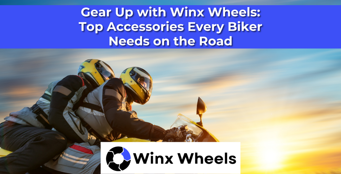 Gear Up with Winx Wheels: Top Accessories Every Biker Needs on the Road