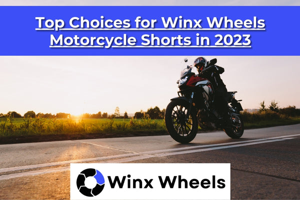Top Choices for Winx Wheels Motorcycle Shorts in 2023