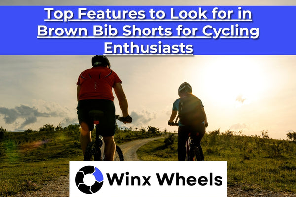 Top Features to Look for in Brown Bib Shorts for Cycling Enthusiasts