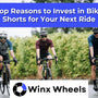 Top Reasons to Invest in Bike Shorts for Your Next Ride
