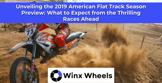 Unveiling the 2019 American Flat Track Season Preview: What to Expect from the Thrilling Races Ahead