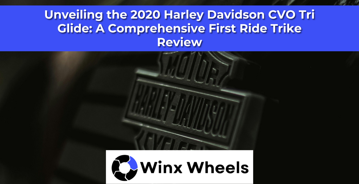 Unveiling the 2020 Harley Davidson CVO Tri Glide: A Comprehensive Firs ...