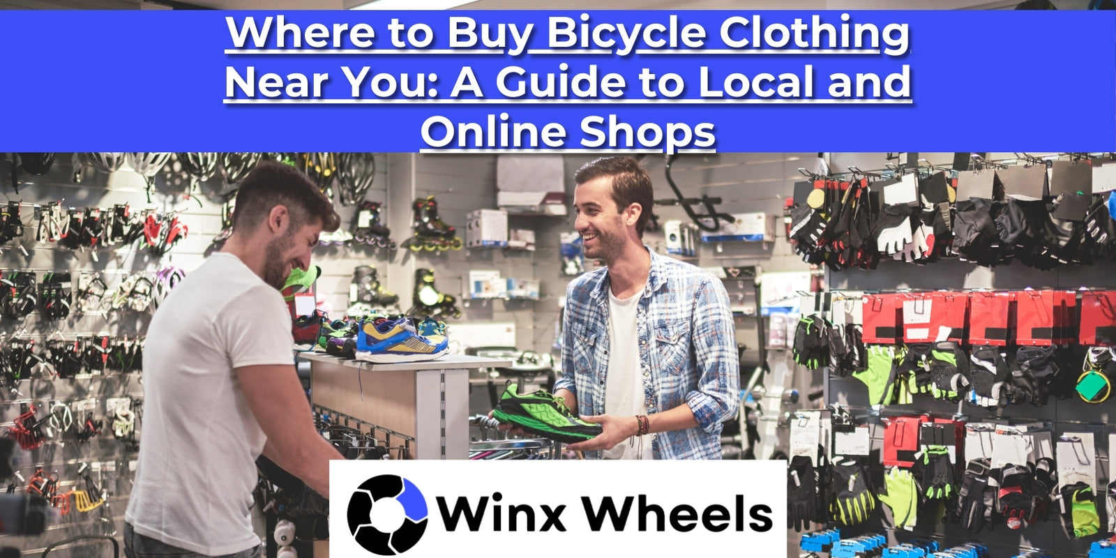 Where to Buy Bicycle Clothing Near You A Guide to Local and Online Sh