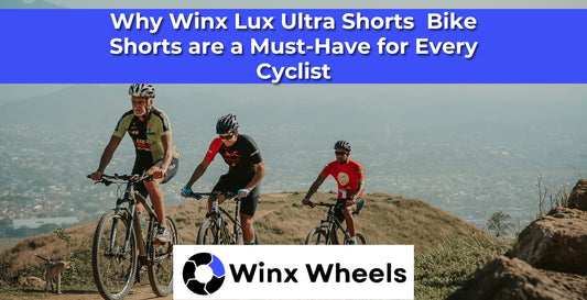 Why Winx Lux Ultra Shorts  Bike Shorts are a Must-Have for Every Cyclist