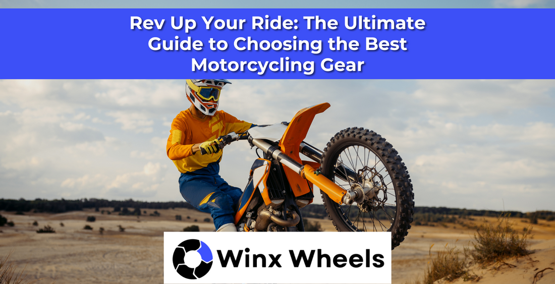 Rev Up Your Ride: The Ultimate Guide to Choosing the Best Motorcycling Gear