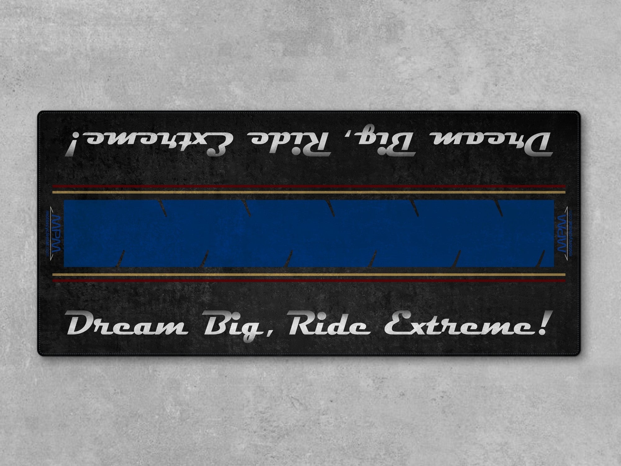 MPM Motorcycle Mat for Cruiser Motorcycle "Dream Big, Ride Extreme" - MM7310