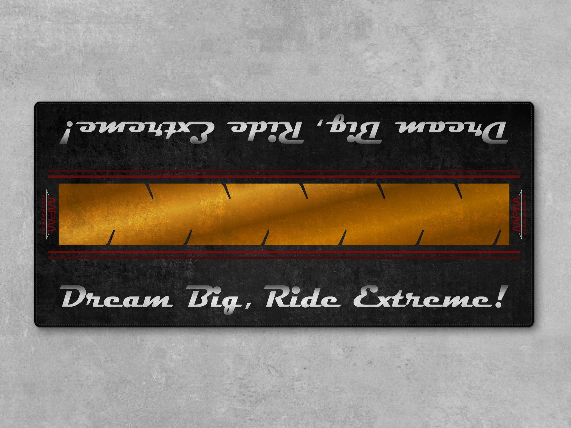 MPM Motorcycle Mat for Cruiser Motorcycle "Dream Big, Ride Extreme" - MM7310