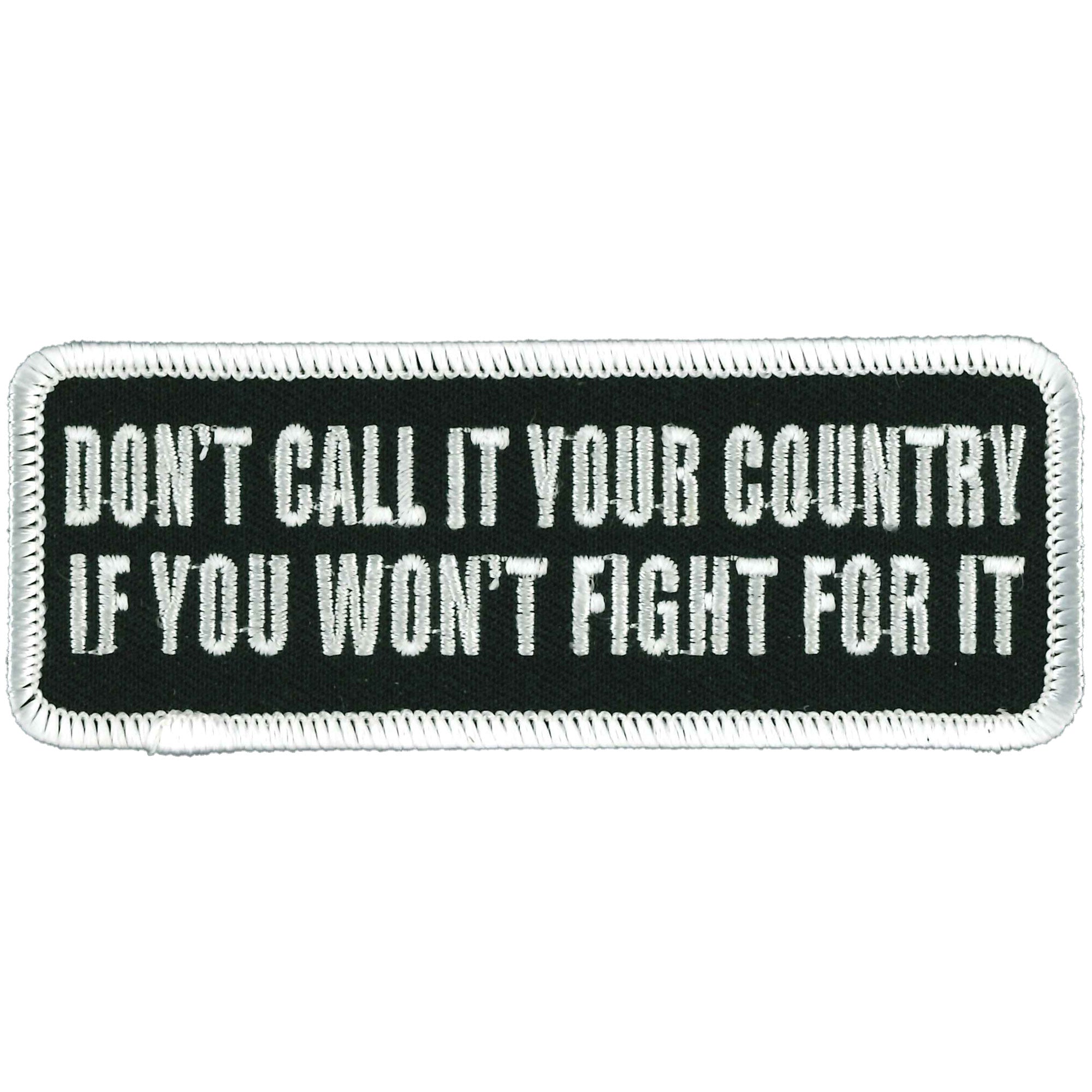 Don't Call it Your Country 4" Patch