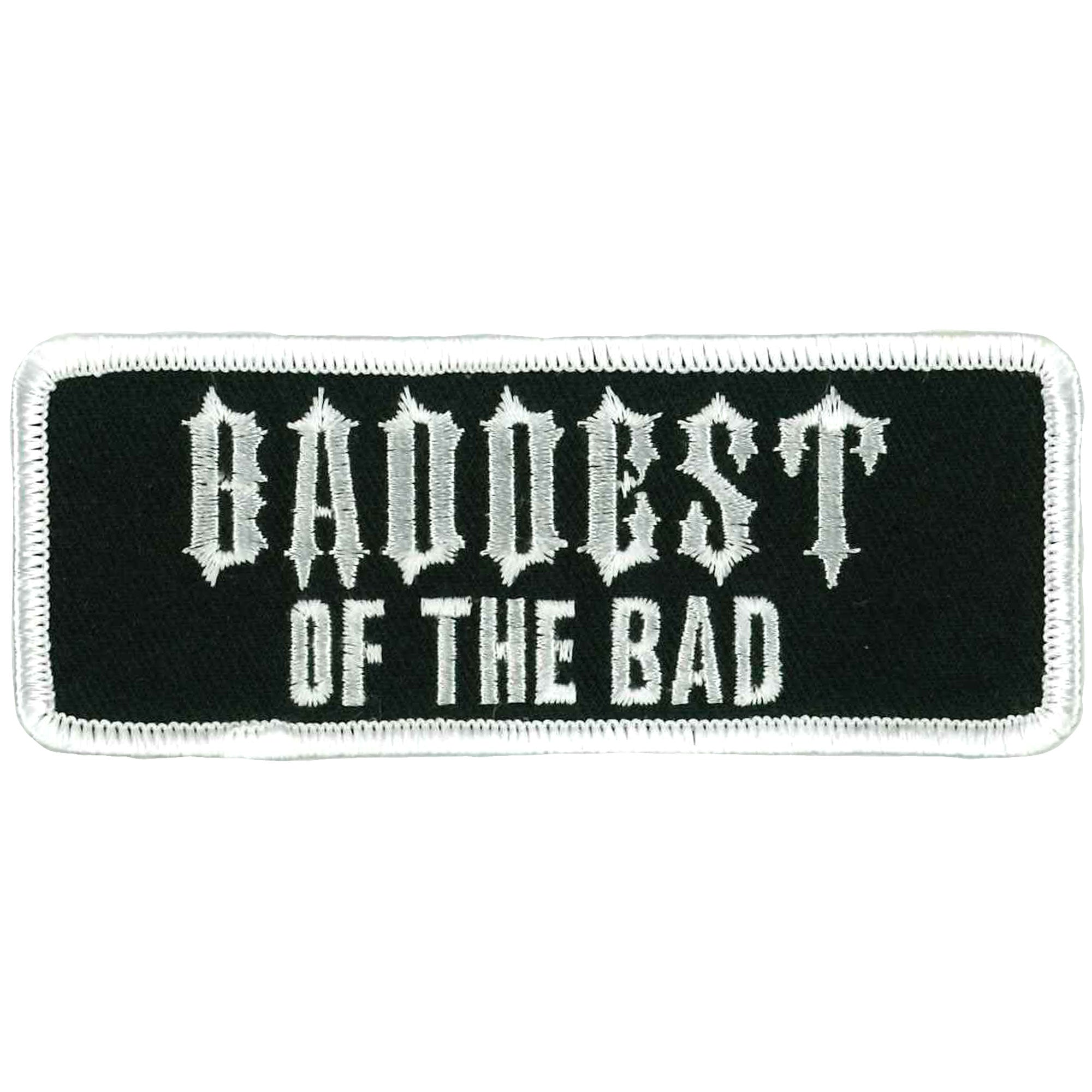 Baddest Of Bad Patch 4" X 2"