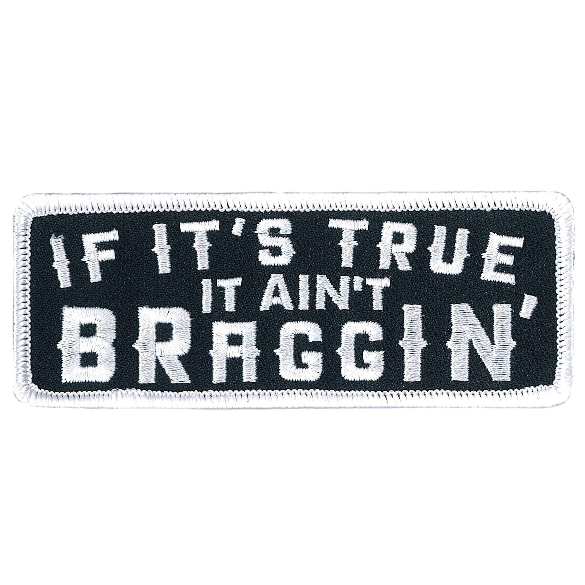 Aint Braggin 4" Patch