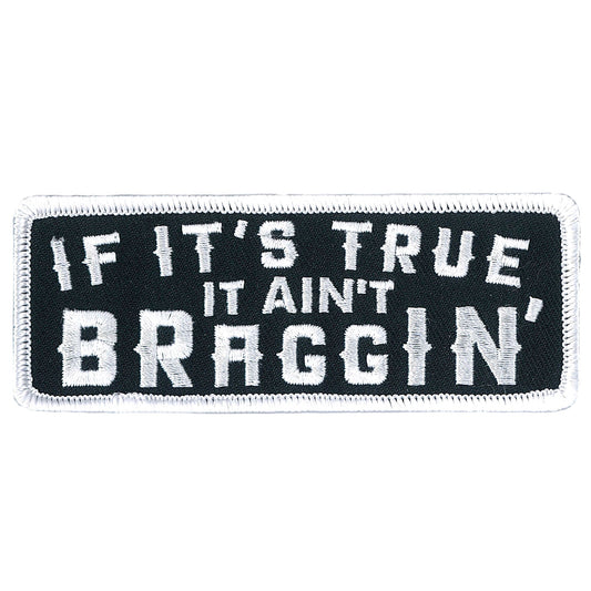 Aint Braggin 4" Patch