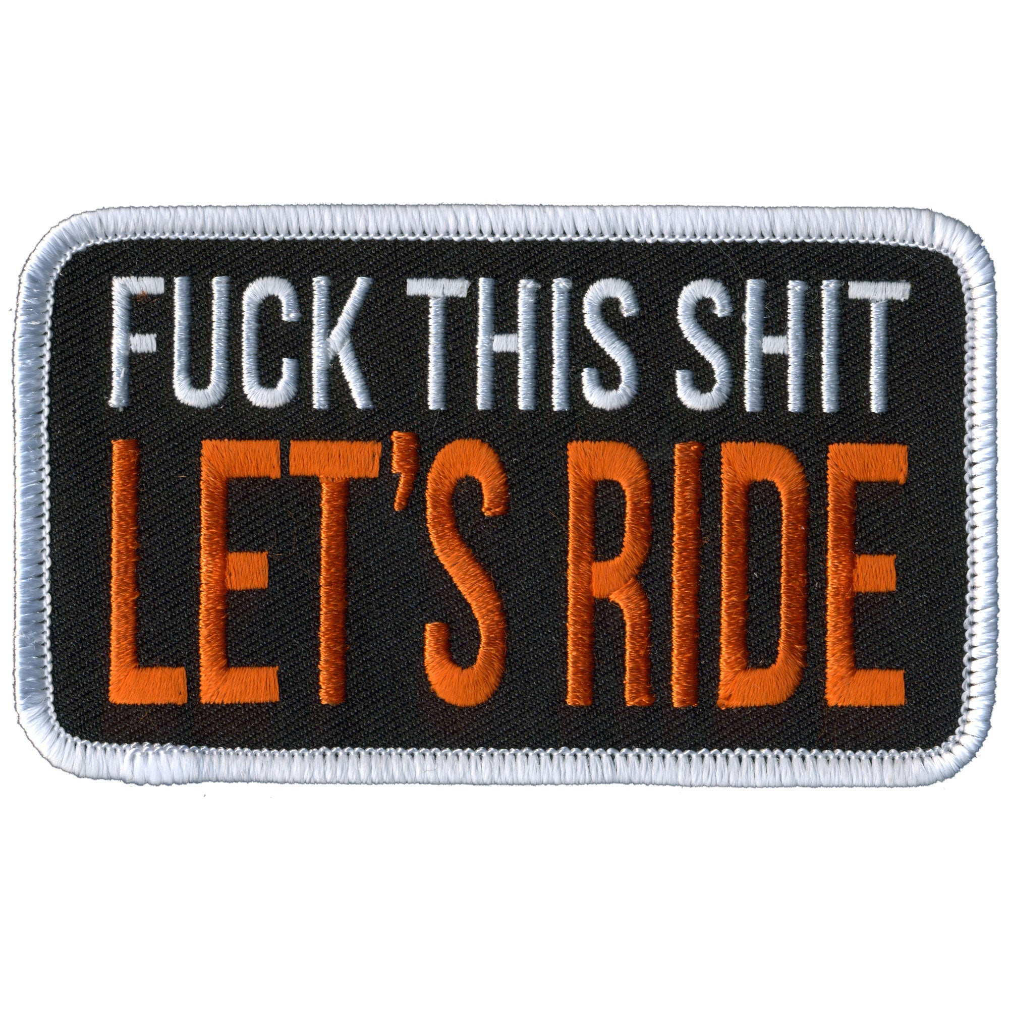 Fuck This Shit Let's Ride Patch