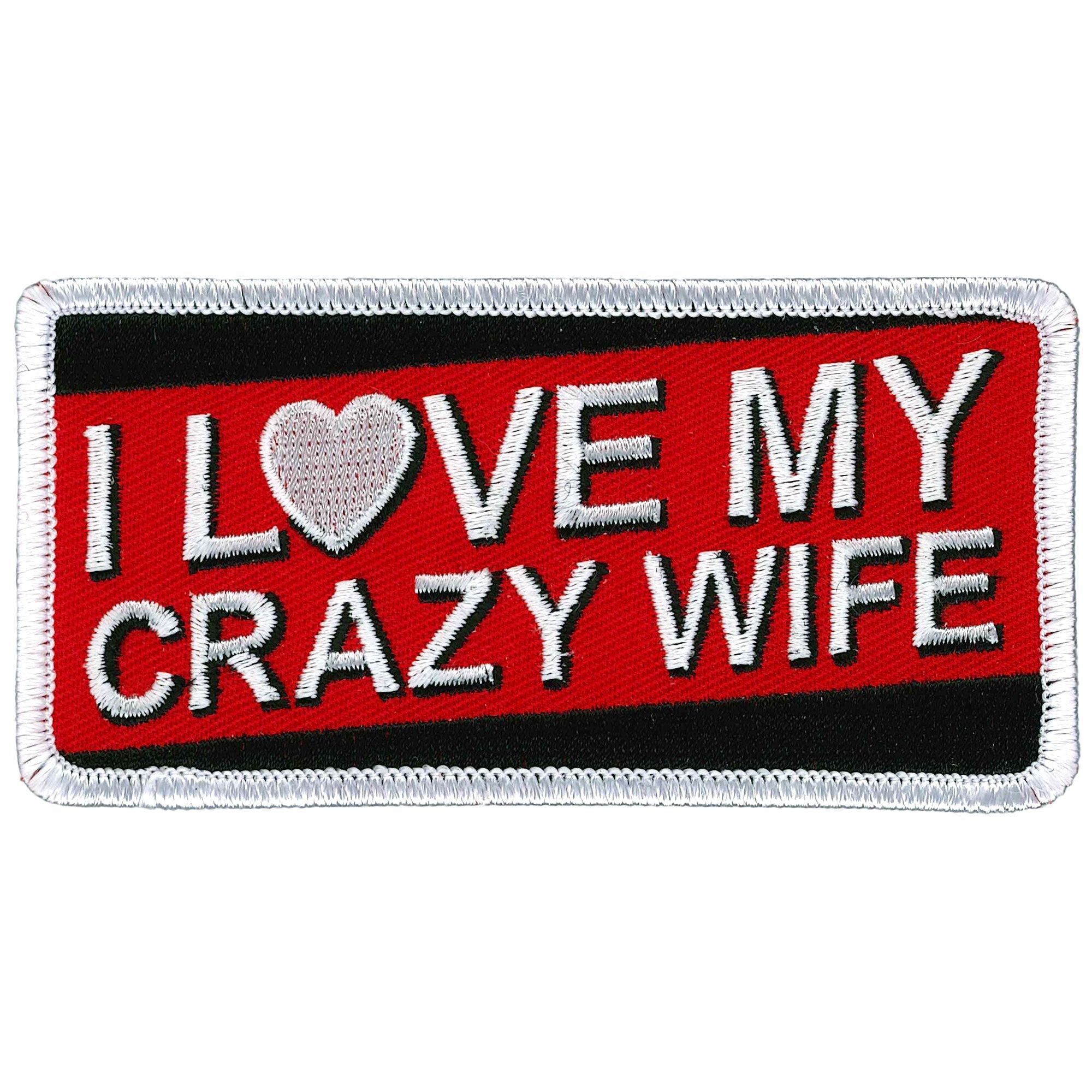 I Love My Crazy Wife Patch