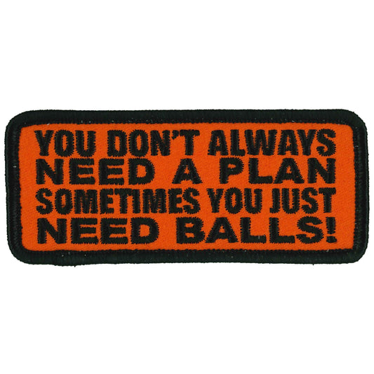 You Don't Always Need A Plan 4" X 2" Patch