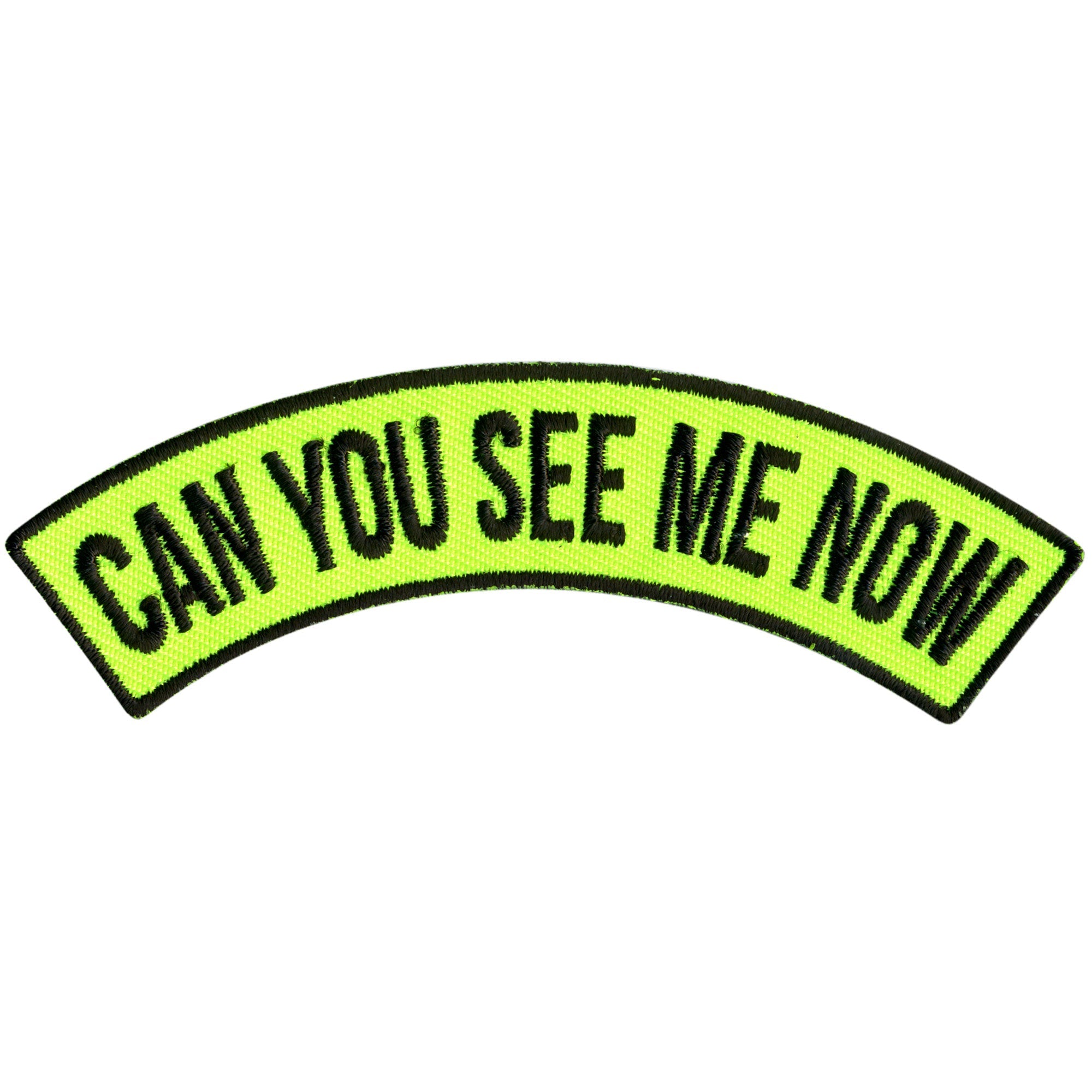 Can You See Me Now 4” X 1” Top Rocker Patch