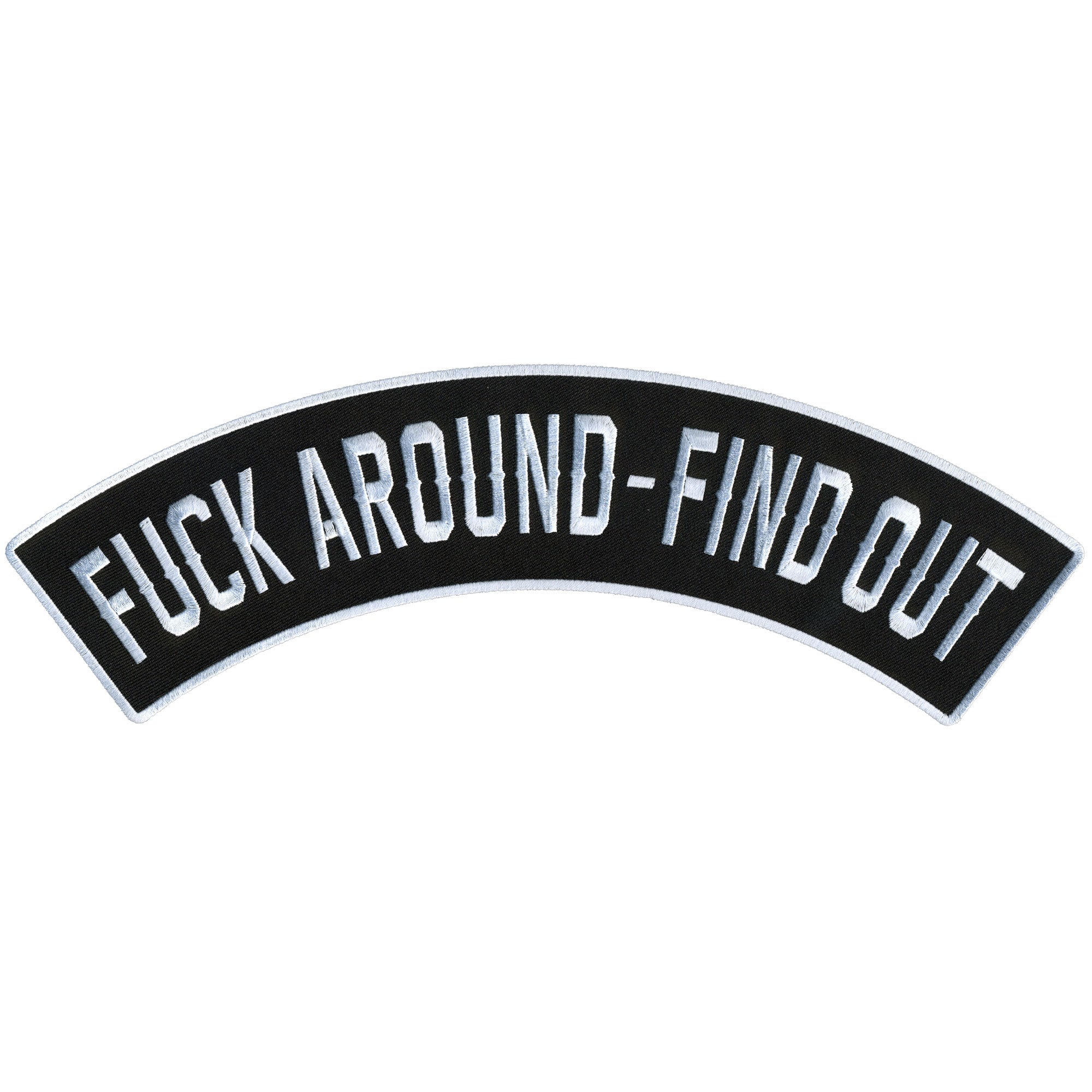 F*** Around - Find Out 12” X 3” Top Rocker Patch
