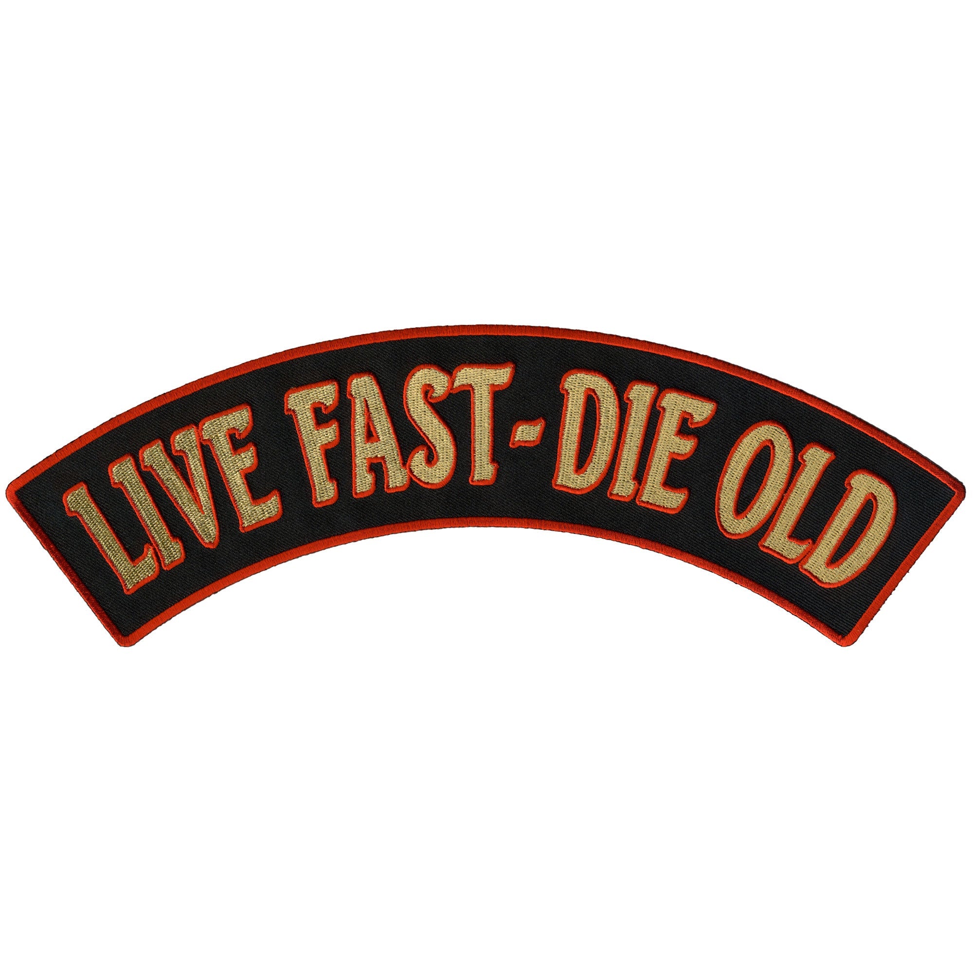 Live Fast - Die Old 12" X 3" Top Rocker Patch
