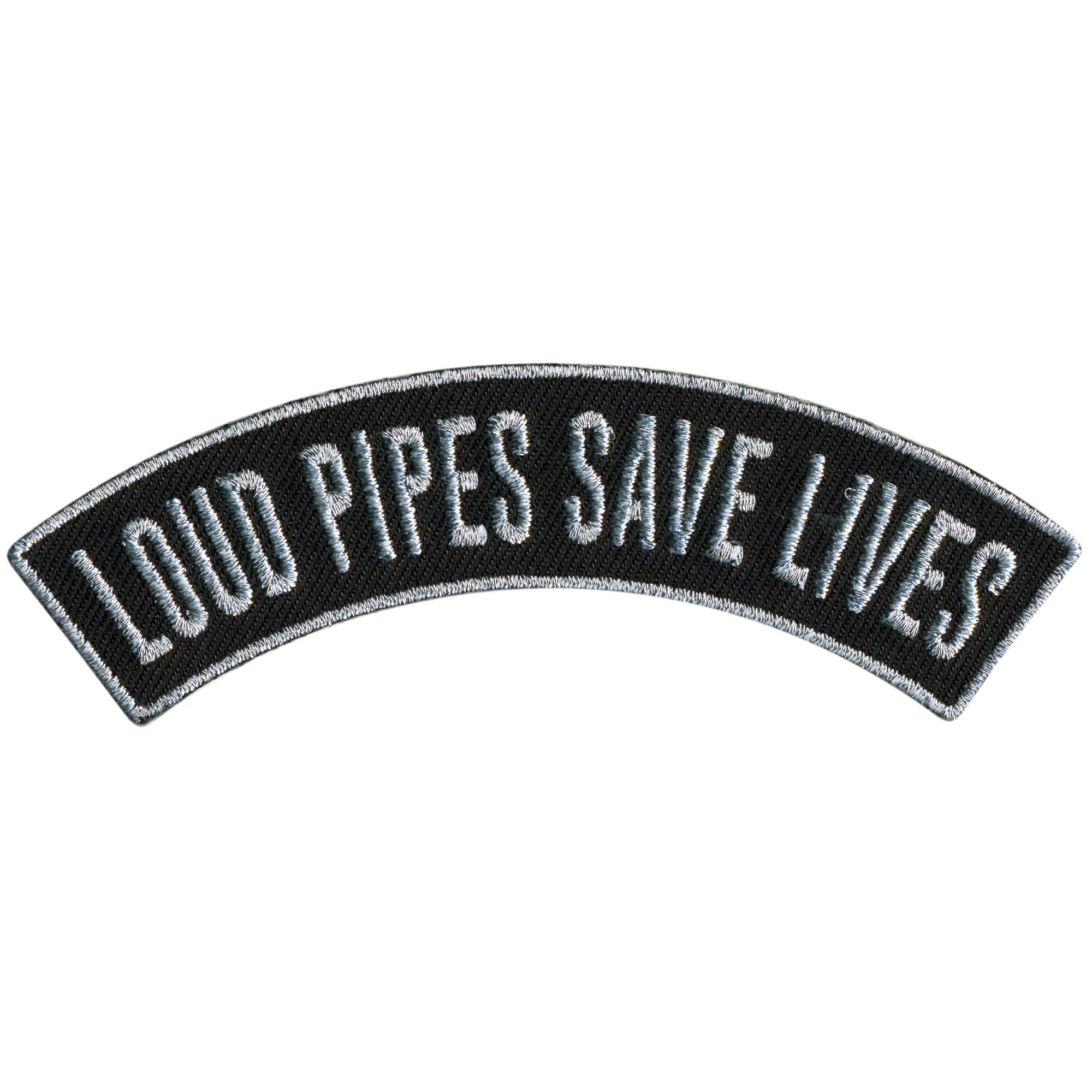 Loud Pipes Save Lives 4” X 1” Top Rocker Patch