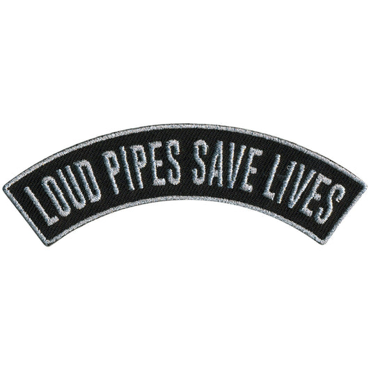 Loud Pipes Save Lives 4” X 1” Top Rocker Patch