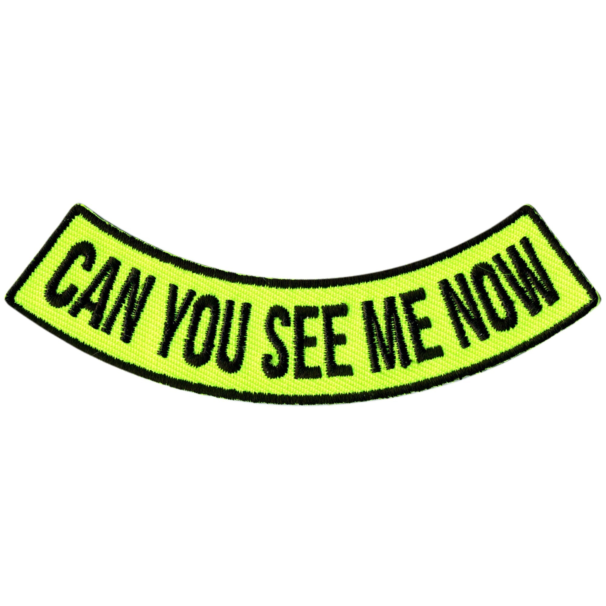 Can You See Me Now 4” X 1” Bottom Rocker Patch