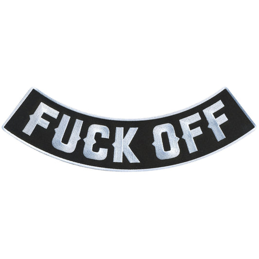 Fuck Off 12” X 3” Bottom Rocker Patch