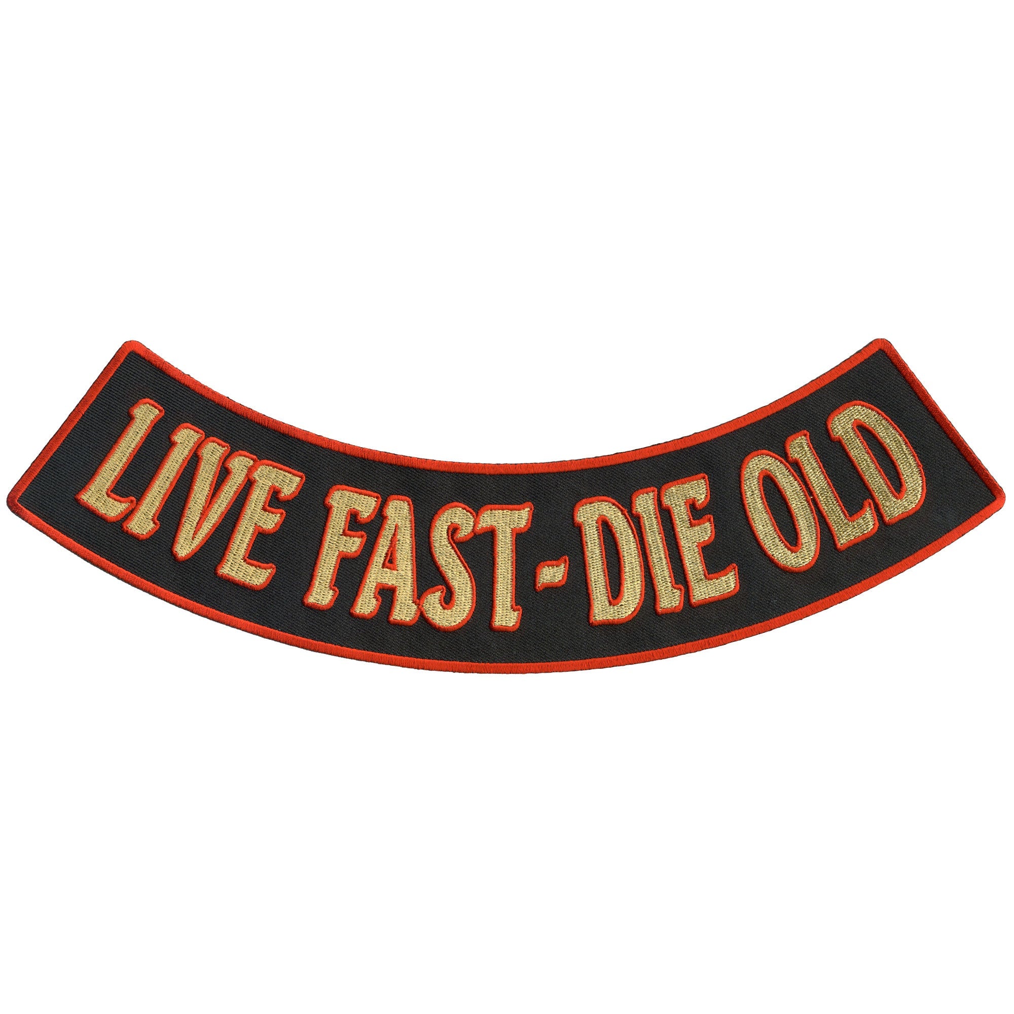 Live Fast - Die Old 12” X 3” Bottom Rocker Patch