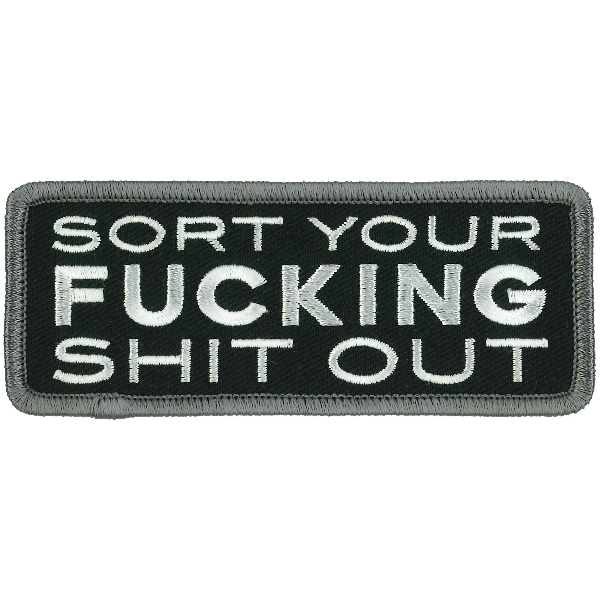Sort Your Fucking Shit Out Patch