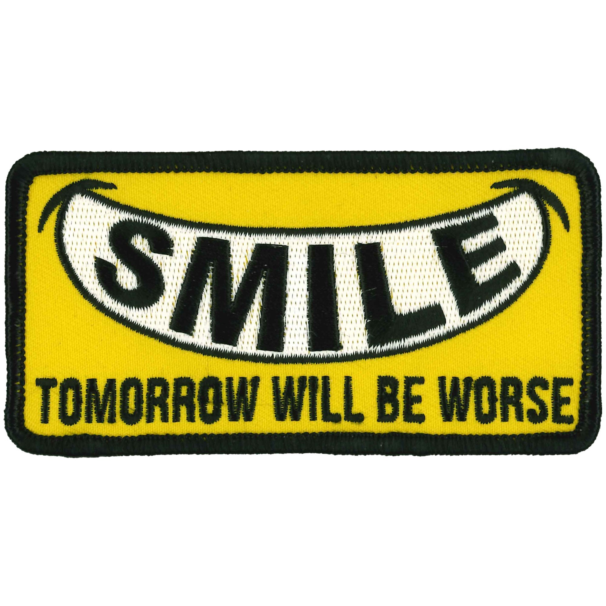 PPW1024 4 Inch Smile Tomorrow Worse Patch