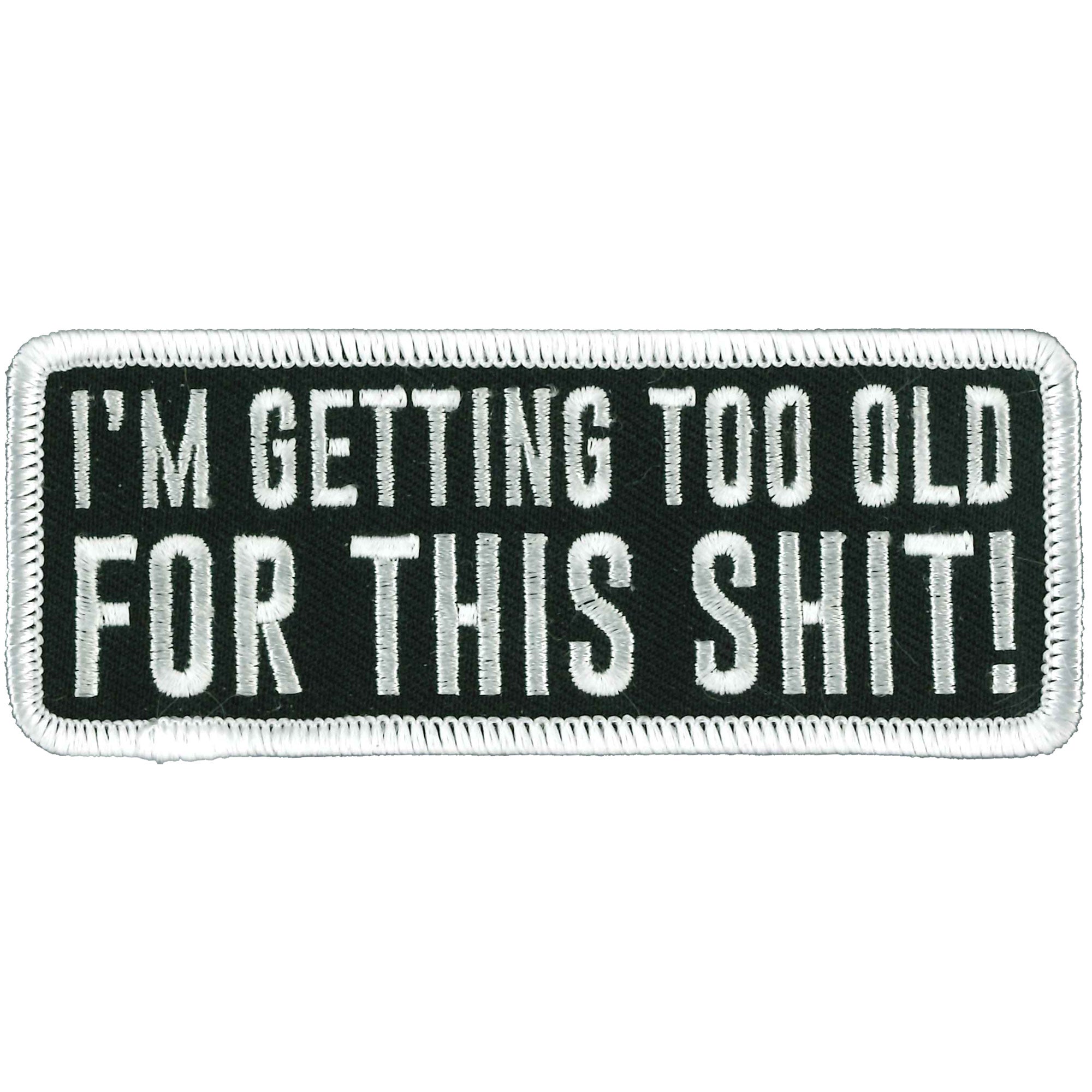 PPW1026 4 Inch Too Old for This Shit Patch