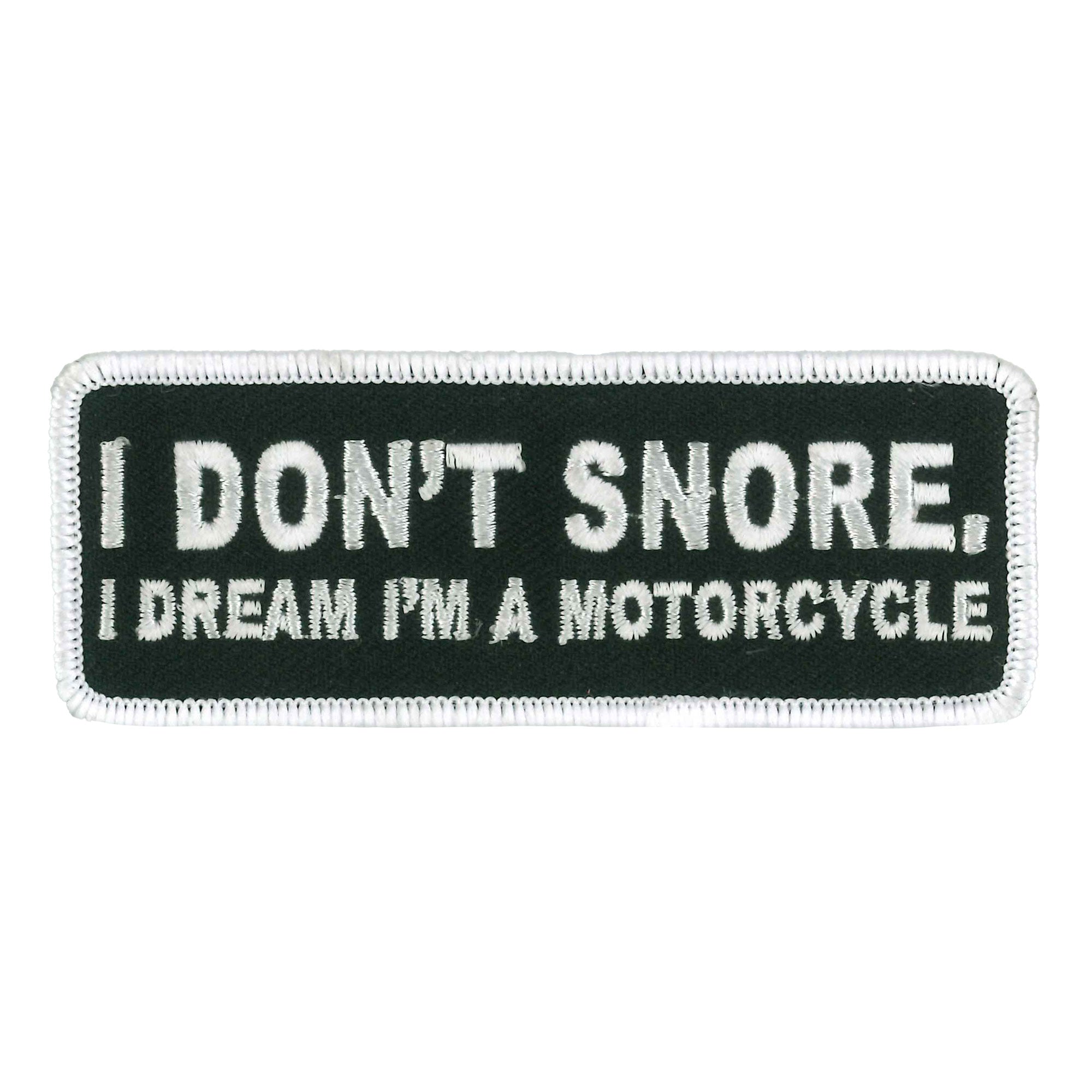 I Don't Snore 4" Embroidered Patch PPW1109