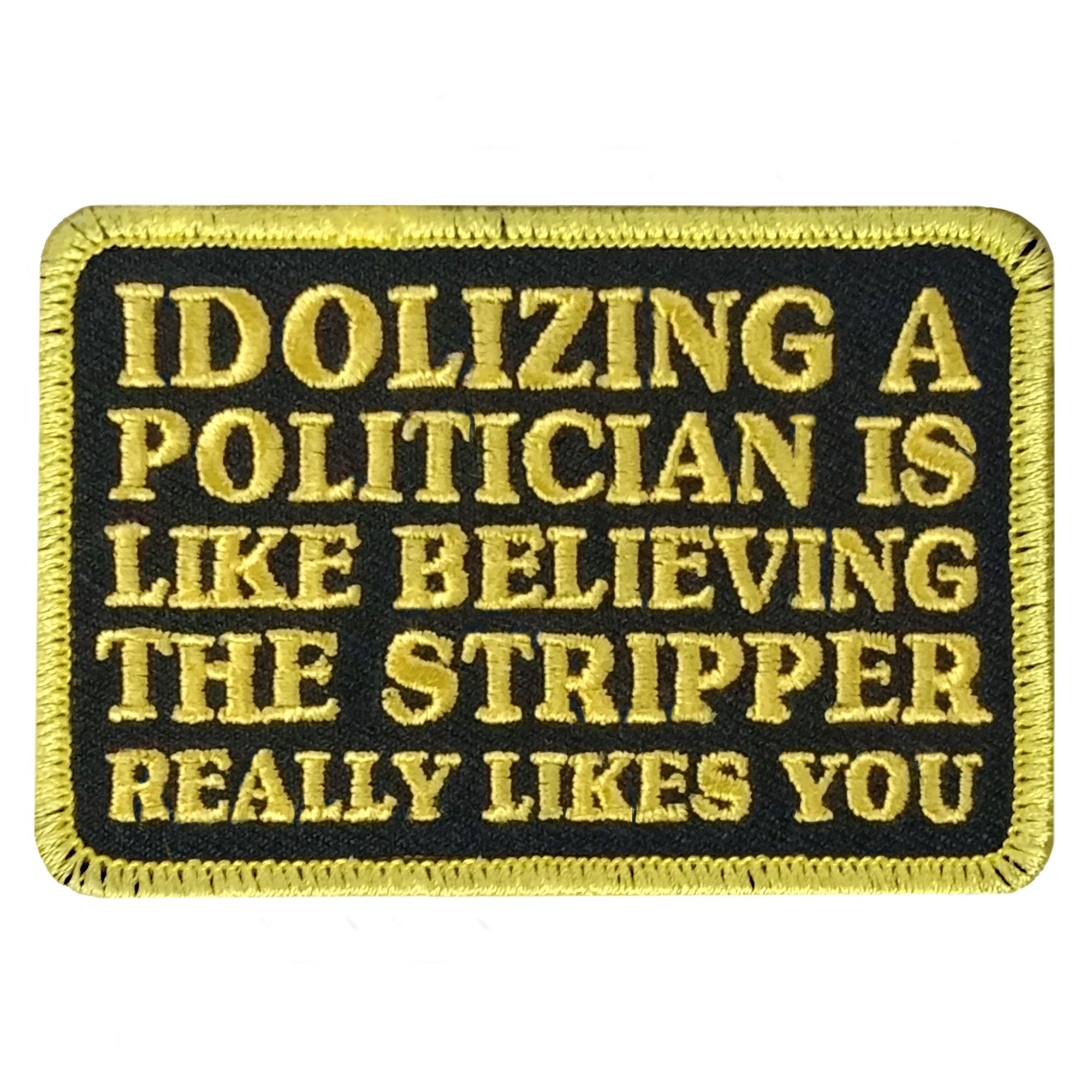 POLITICIAN STRIPPER 3.5 x 2.3" Embroidered Patch
