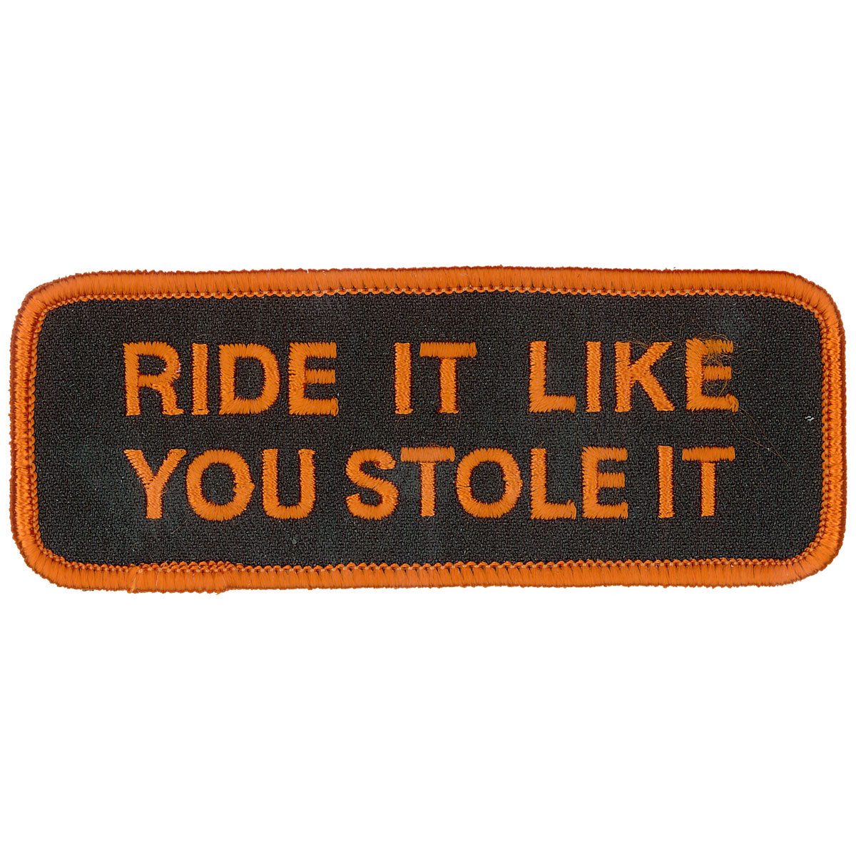 PPL9039 Ride It Like U Stole It 4" x 2" Patch