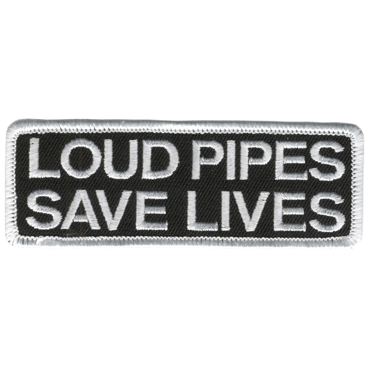 Loud Pipes Save Lives 4" x 2" Patch