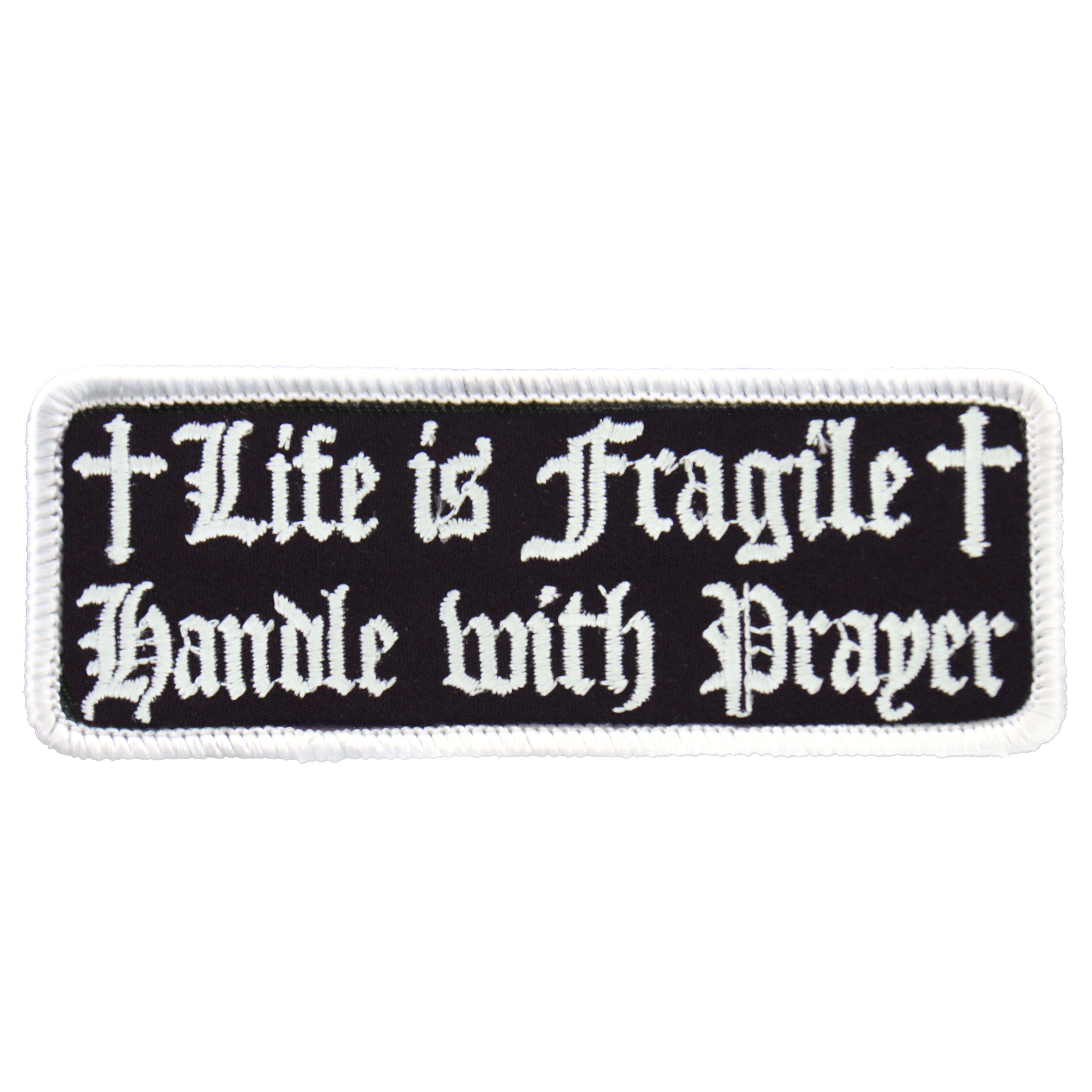 PPL9222  Life Is Fragile 4" x 2" Patch