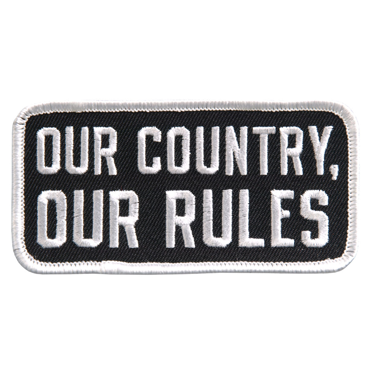 PPL9394 Our Country Our Rules Embroidered 4" x 2" Patch