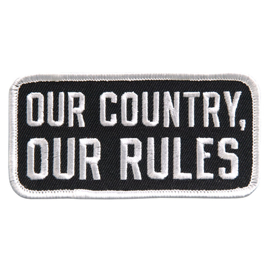 PPL9394 Our Country Our Rules Embroidered 4" x 2" Patch