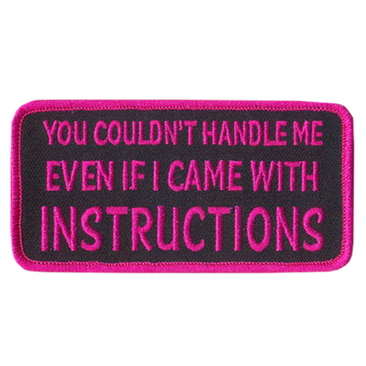 You Couldn't Handle Me 4" x 2" Patch PPL9416