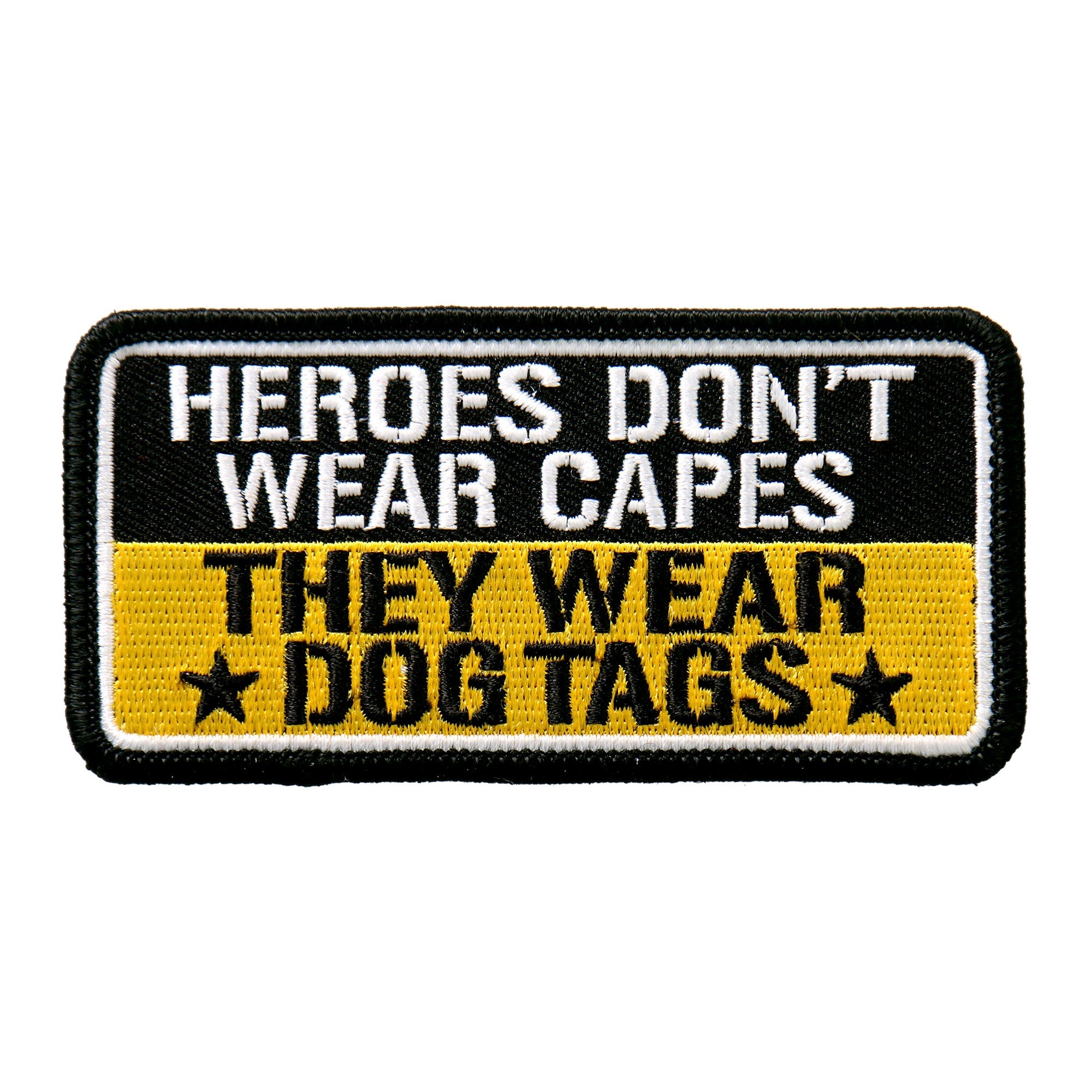 PPL9496 Heroes Don’t Wear Capes 4"x2" Patch